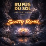 RÜFÜS DU SOL - Innerbloom (Scotty REMIX)