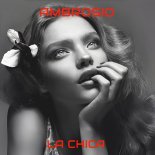 Ambrosio - La Chica (Original Mix)