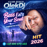 OlekDj - Bass eatS Your Soul 2k26
