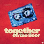 Pulsedriver & Kevax - Together On The Floor