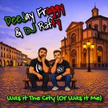 DeeJay Froggy & DJ Raffy - Was It the City (Or Was It Me)