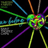 Saint Tropez Caps, - We Belong (Timster & Ninth Extended Remix)