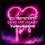 Clubbticket - Save My Heart Tomorrow