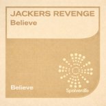 Jackers Revenge - Believe (Original Mix)