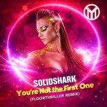 SolidShark - You're Not the First One (Floorthriller Remix)