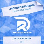Jackers Revenge - Cold Little Heart