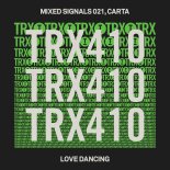 Carta, Mixed Signals 021 - Love Dancing (Extended Mix)
