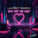 Laurent Simeca - You Are My High (Original Mix)