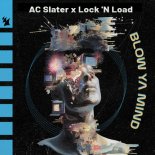 AC Slater x Lock 'N Load - Blow Ya Mind (Extended Mix)