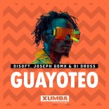 Di Dross, Joseph Gomx, Disoft - Guayoteo