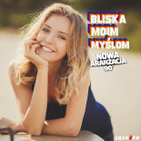 ARANŻER - Bliska moim myślom (Nowa aranżacja 90\')