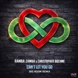 Ramba Zamba, Rene Reuter feat. Christopher Boehme - Can't Let You Go (Radio Mix)