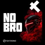 Tektronic - NO BRO