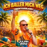 Julian Benz - Ich Baller Mich Weg (Abenteuerland)