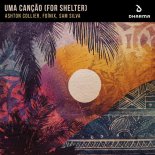 Ashton Collier & Foínix & Sam Silva - Uma Cancao (For Shelter)