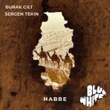 Sergen Tekin, Burak Cilt - Habbe (Extended Mix)