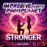 Imprezive meets Pink Planet - Stronger (Original Mix)
