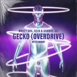 mavzy grx, R3JA & Gabriel Eli feat. SADBOY - Gecko (Overdrive)