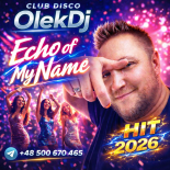 OlekDj - Echo of My Name!