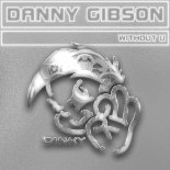 Danny Gibson - Without U (Club Thumpas Remix)