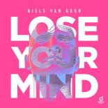 Niels Van Gogh - Lose Your Mind (Original Mix)