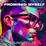Bruno Styles - I Promised Myself (Dance Playlist Remix)