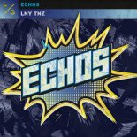 LNY TNZ - Echoes (Extended Mix)