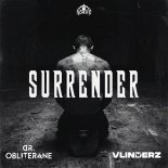 DR. OBLITERANE & Vlinderz - SURRENDER (Original Mix)