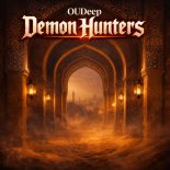 OUDeep, Deep House & Arabic House - Demon Hunters