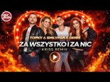 Topky x MiłyPan x Defis - ZA WSZYSTKO I ZA NIC (Kriss Remix)