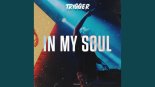 TRIGGER - In My Soul (I Want You)