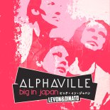 Alphaville - Big In Japan (Levon&Dinato Re-Work)