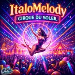 ItaloMelody Feat. Luna Gicolin - Cirque Du Soleil