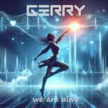 Gerry - We Are Alive