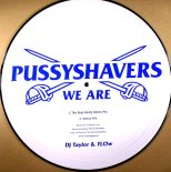 DJ Taylor & Flow - We Are Pussyshavers (Venus Mix)