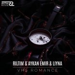 RILTIM, Aykan Emir & LIYNA - VHS Romance (Retro)