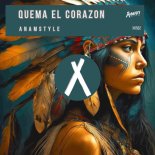 AnAmStyle - Quema El Corazon (Original Mix)