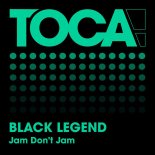 Black Legend - Jam Don't Jam (Extended Mix)