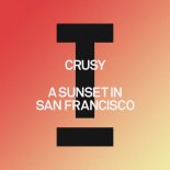 Crusy - A Sunset In San Francisco (Extended Mix)