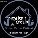 Daniel Distinkt, G Hav - It Takes Me High (Extended Mix)