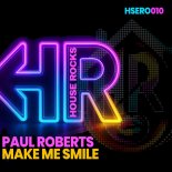 Paul Roberts - Make Me Smile (Original Mix)