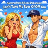 SummerBoyz, Luca Debonaire - Can't Take My Eyes off of You