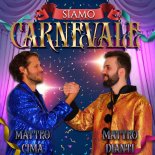 Matteo Cima and Matteo Dianti - Siamo Carnevale