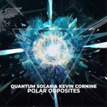 Quantum Solar & Kevin Cornine - Polar Opposites