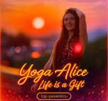 Yoga Alice - Life is a Gift