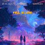 Tim Dian, Maunavi & BURLAKA - Fall In Love