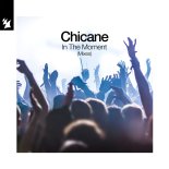 Chicane - In The Moment (Extended Mix)