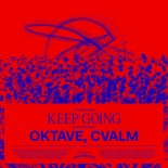 Oktave & Cvalm - Keep Going (Extended Mix)