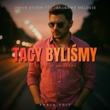 JAKUB STORM - Tacy Byliśmy