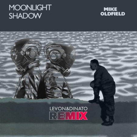 Mike Oldfield - Moonlight Shadow (Levon&Dinato Dance Re-work)